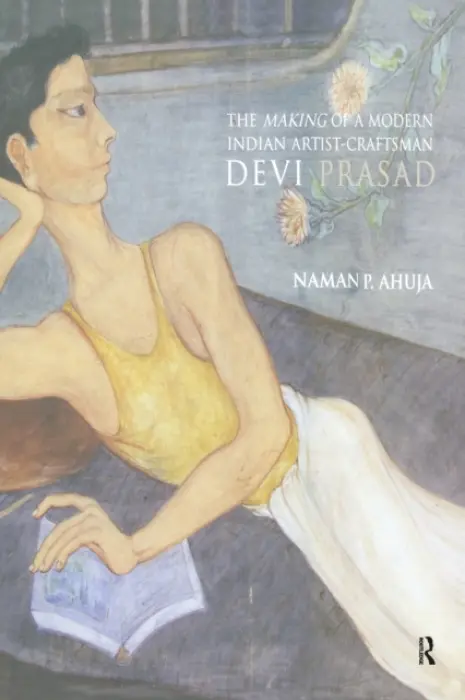 Making of a Modern Indian Artist-Craftsman - Ahuja, Naman