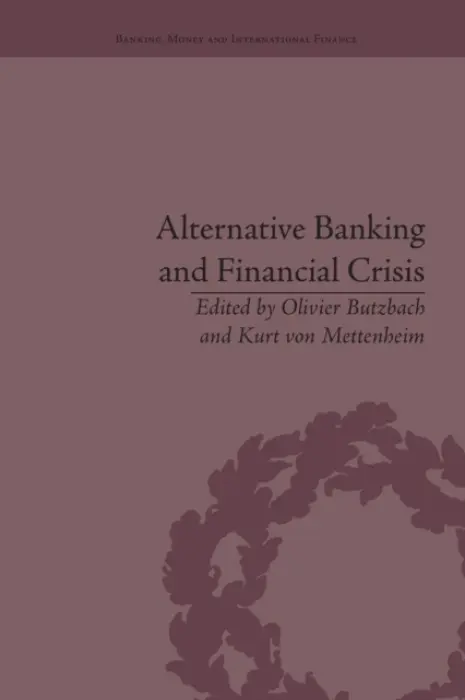 Alternative Banking and Financial Crisis