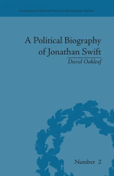 Political Biography of Jonathan Swift - Oakleaf, David