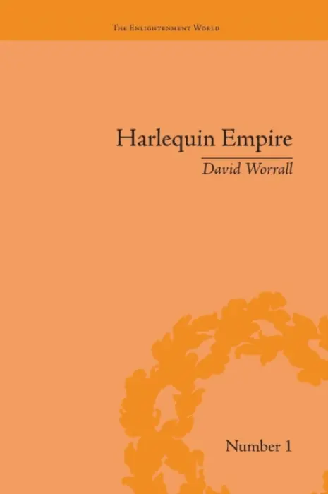Harlequin Empire - Worrall, David