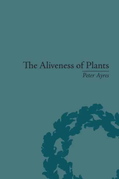 Aliveness of Plants - Ayres, Peter