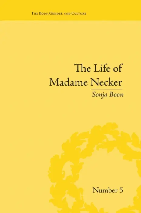 Life of Madame Necker - Boon, Sonja
