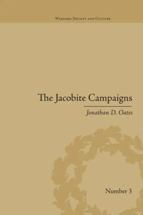 Jacobite Campaigns - Oates, Jonathan D