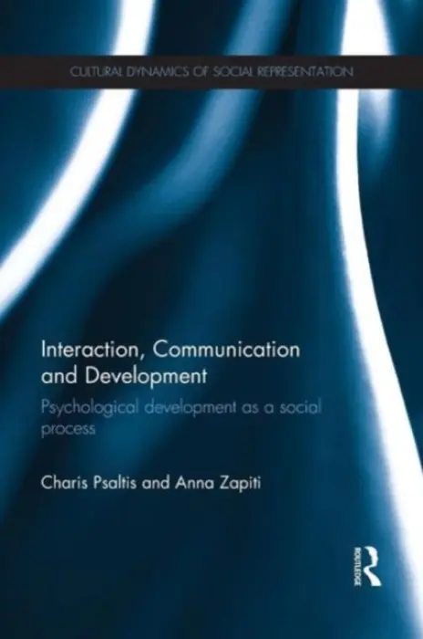 Interaction, Communication and Development - Psaltis, Charis (University of Cyprus) a Zapiti, Anna (University of Cyprus)