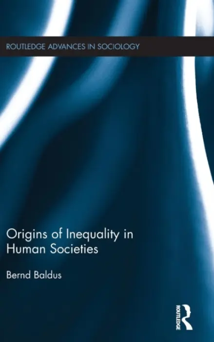 Origins of Inequality in Human Societies - Baldus, Bernd
