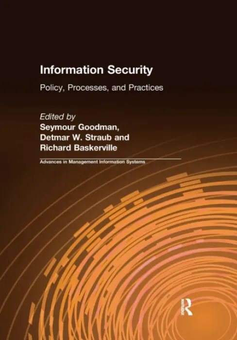 Information Security - Goodman, Seymour a Straub, Detmar W. a Baskerville, Richard