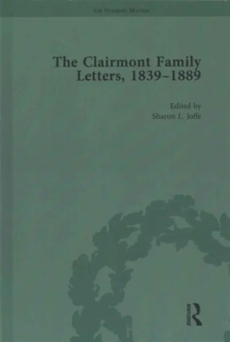 Clairmont Family Letters, 1839 - 1889 - Joffe, Sharon