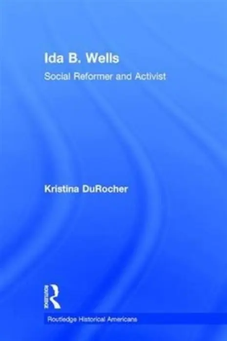 Ida B. Wells - DuRocher, Kristina (Morehead State University, USA)
