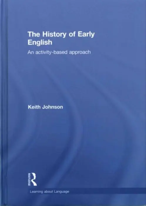 History of Early English - Johnson, Keith (University of Lancaster, UK)