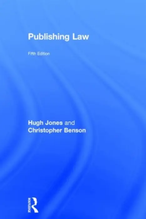 Publishing Law - Jones, Hugh a Benson, Christopher