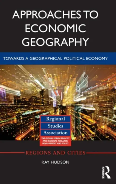 Approaches to Economic Geography - Hudson, Ray