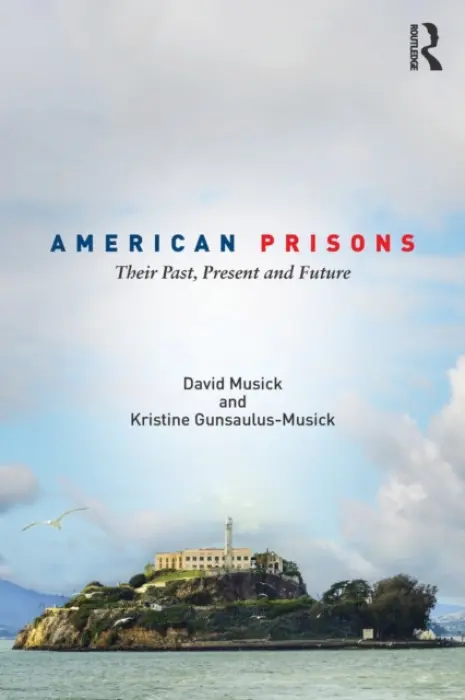 American Prisons - Musick, David (University of Northern Colorado, USA) a Gunsaulus-Musick, Kristine