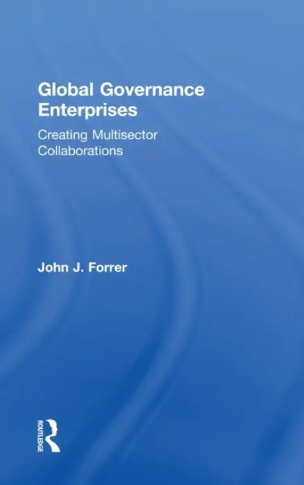 Global Governance Enterprises - Forrer, John (George Washington University, USA)