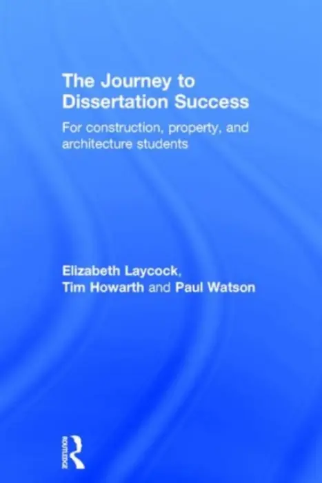 Journey to Dissertation Success - Laycock, Elizabeth (Sheffield Hallam University, UK) a Howarth, Tim (Sheffield Hallam University, UK) a Watson, Paul (Sheffield Hallam University, UK)