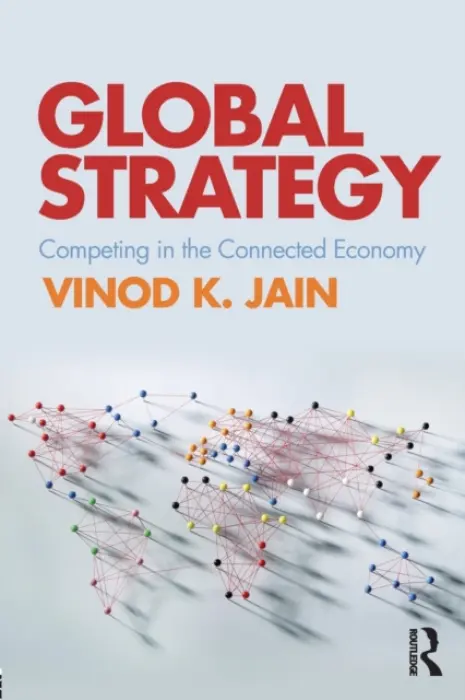 Global Strategy - Jain, Vinod (Hult-Ashridge Center for Disruptive Innovation, USA)