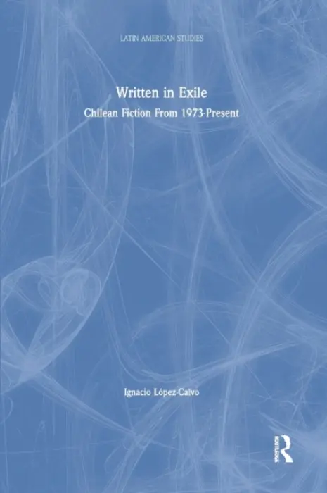 Written in Exile - Lopez-Calvo, Ignacio