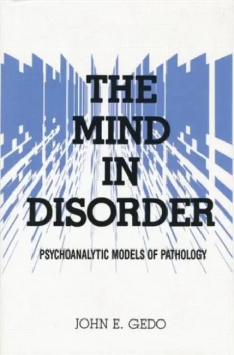 Mind in Disorder - Gedo, John E.