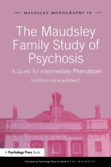 Maudsley Family Study of Psychosis
