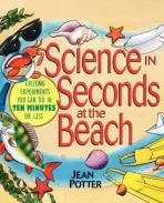 Science in Seconds at the Beach - Potter, Jean