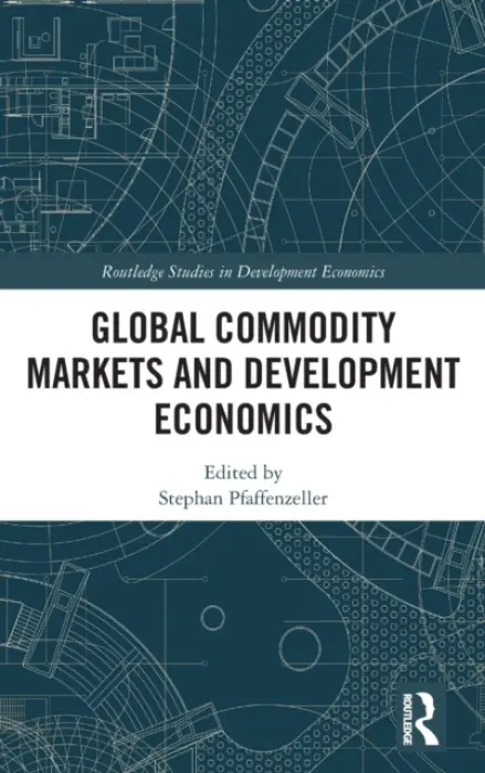 Global Commodity Markets and Development Economics