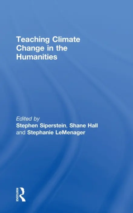 Teaching Climate Change in the Humanities
