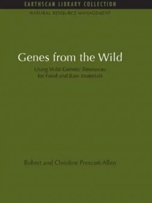 Genes from the Wild - Prescott-Allen, Robert a Prescott-Allen, Christine