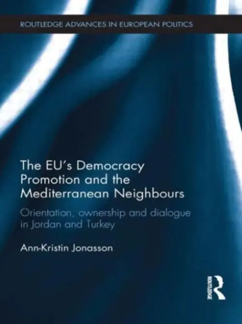 EU's Democracy Promotion and the Mediterranean Neighbours - Jonasson, Ann-Kristin (University of Gothenburg, Sweden)