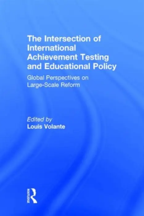 Intersection of International Achievement Testing and Educational Policy