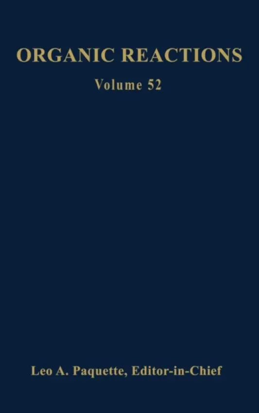 Organic Reactions, Volume 52 - Paquette, Leo A.