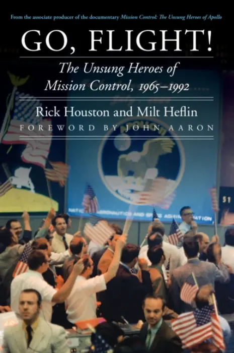 Go, Flight! - Houston, Rick a Heflin, Milt