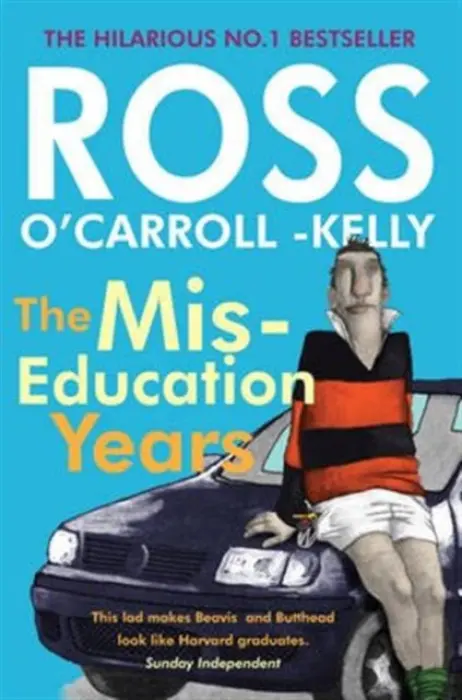 Ross O'Carroll-Kelly, The Miseducation Years - O'Carroll-Kelly, Ross