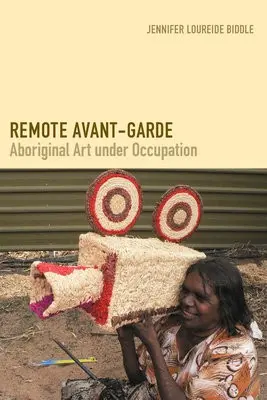 Remote Avant-Garde - Biddle, Jennifer Loureide