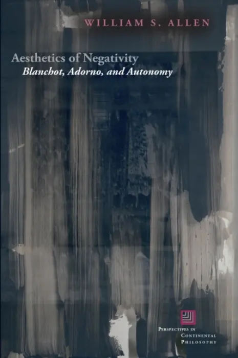 Aesthetics of Negativity - Allen, William S.