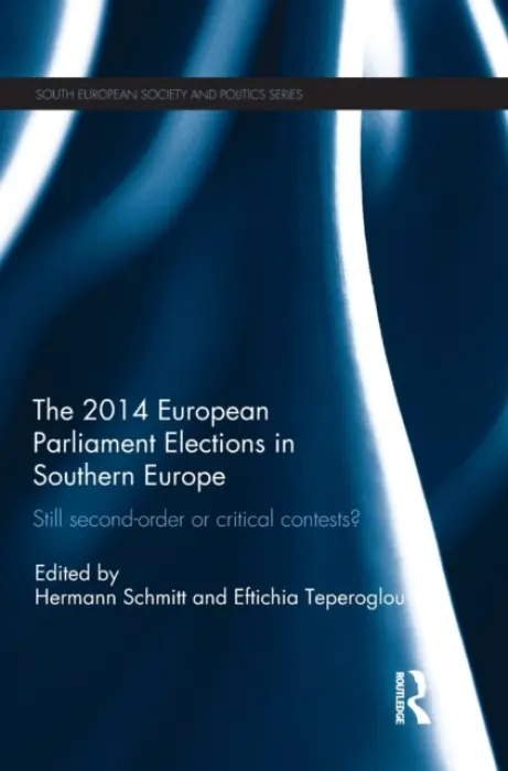 Still Second Order or Critical Contests? The 2014 European Parliament Elections in Southern Europe