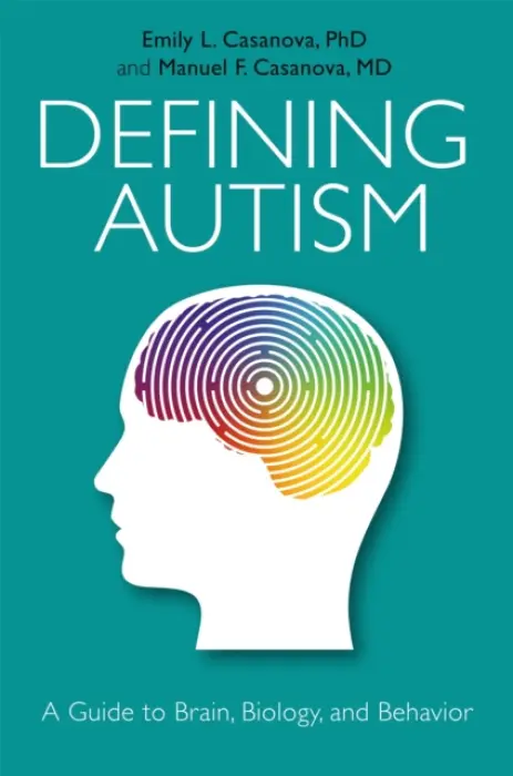 Defining Autism - Casanova, Emily L. a Casanova, Manuel