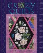 Crazy Quilts - Pillsbury, Betty Fikes