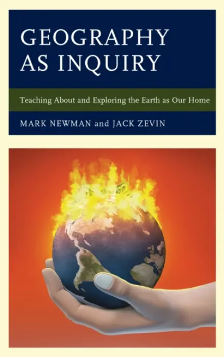 Geography as Inquiry - Newman, Mark a Zevin, Jack