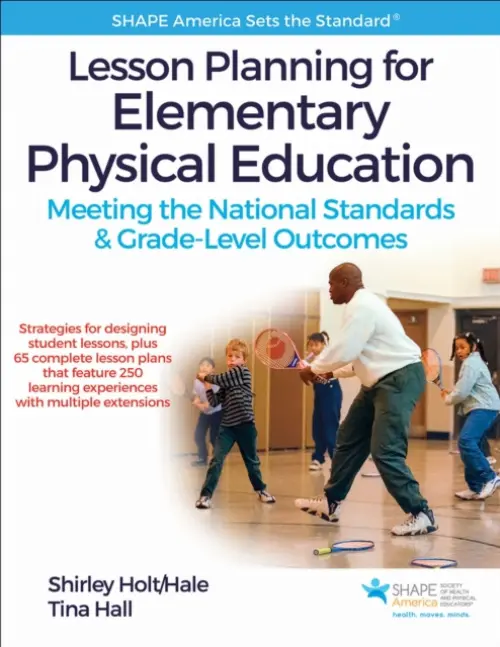 Lesson Planning for Elementary Physical Education - Holt/Hale, Shirley a Hall, Tina J.