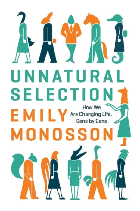 Unnatural Selection - Monosson, Emily
