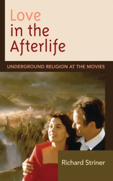 Love in the Afterlife - Striner, Richard