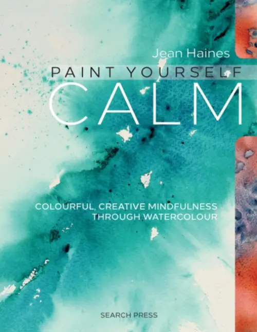 Paint Yourself Calm - Haines, Jean