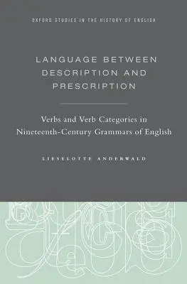 Language Between Description and Prescription - Anderwald, Lieselotte