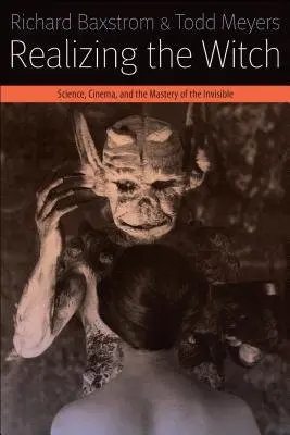 Realizing the Witch - Baxstrom, Richard a Meyers, Todd