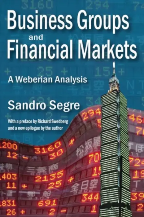 Business Groups and Financial Markets - Segre, Sandro