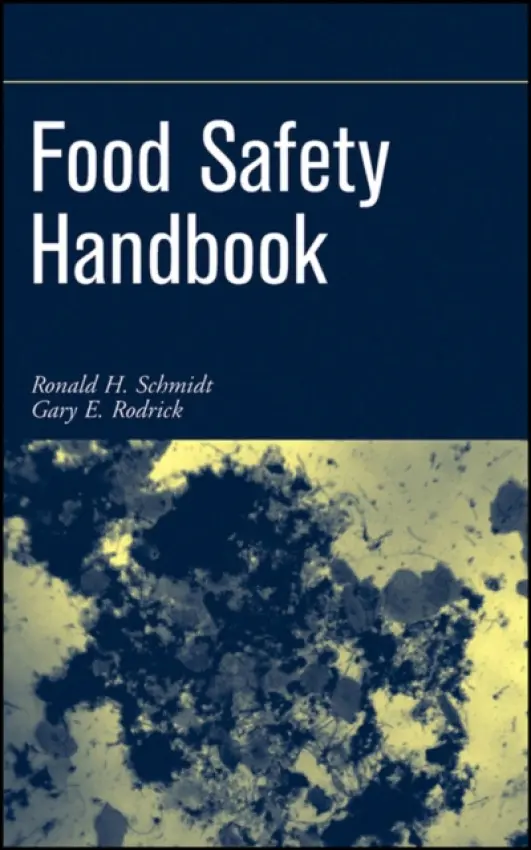 Food Safety Handbook - Schmidt, Ronald H. (University of Florida, Gainesville) a Rodrick, Gary E. (  University of Florida, Gainesville)