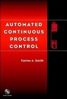 Automated Continuous Process Control - Smith, Carlos A. (University of South Florida, USA)