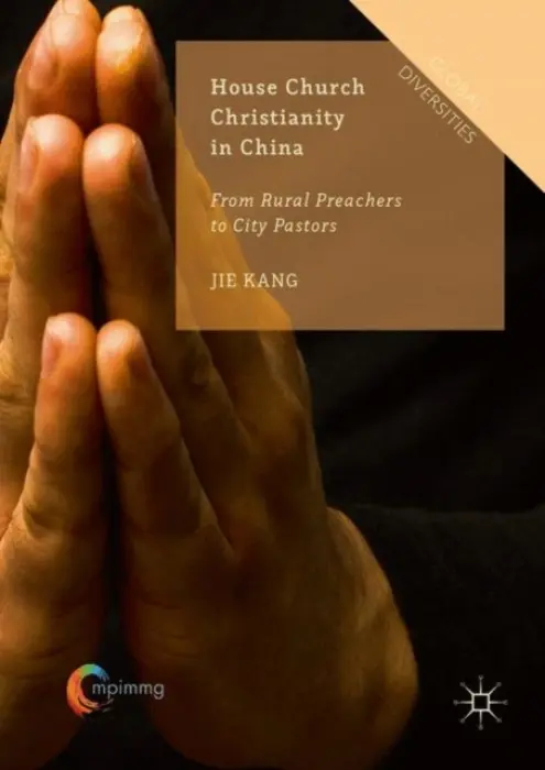 House Church Christianity in China - Kang, Jie
