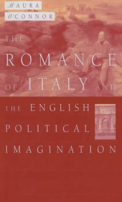Romance of Italy and the English Imagination - O'Connor, Maura