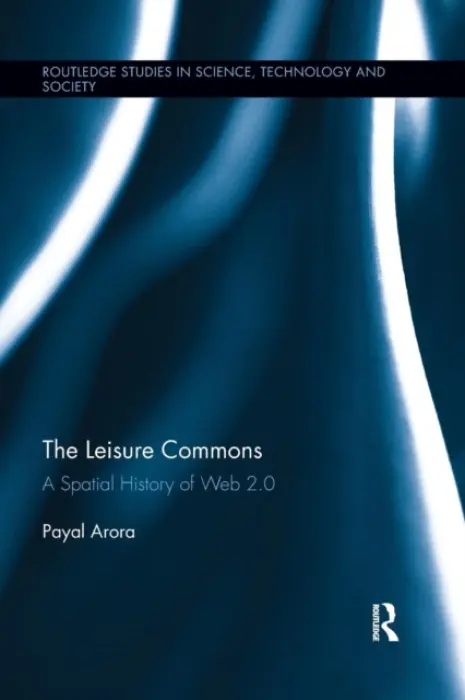 Leisure Commons - Arora, Payal (Erasmus University Rotterdam, The Netherlands)