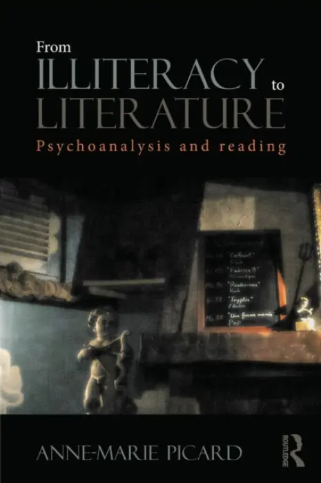 From Illiteracy to Literature - Picard, Anne-Marie (Professor of French and Comparative Literature, American University of Paris.)